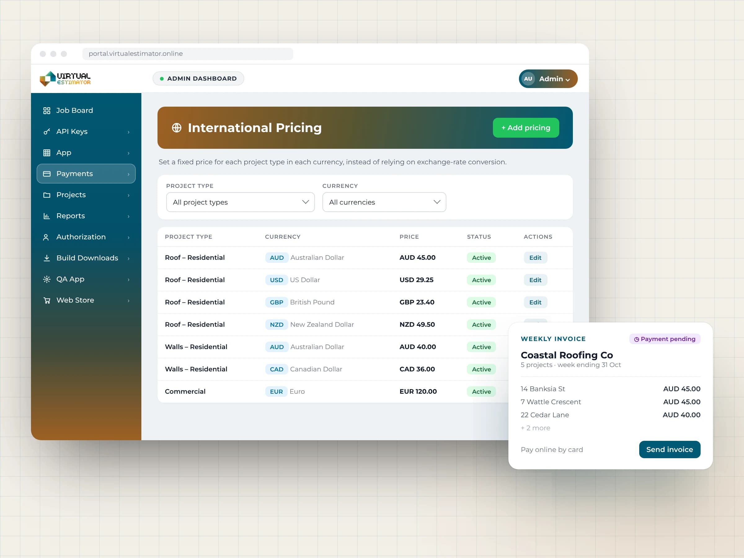 Fixed prices per project type and currency, with weekly invoices